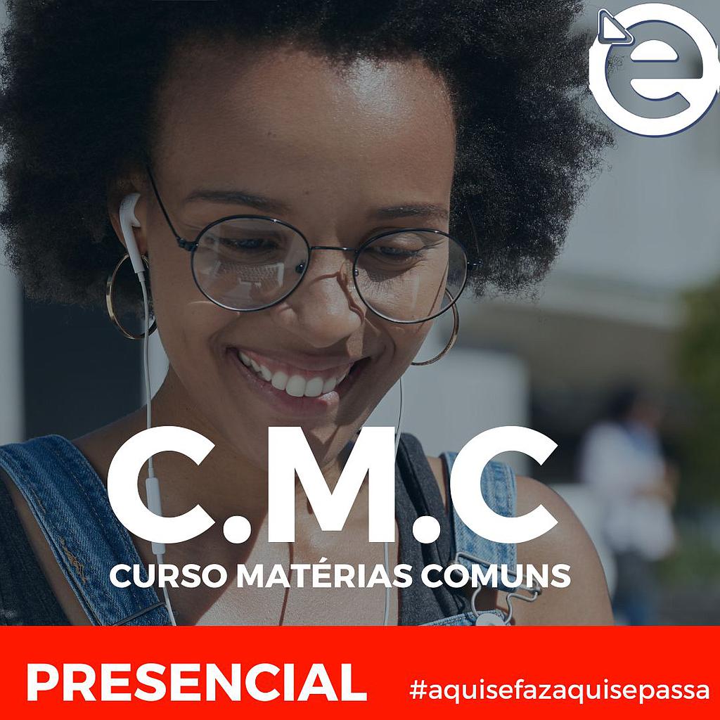 C.M.C - CURSO MATÉRIAS COMUNS - PRESENCIAL - NOITE